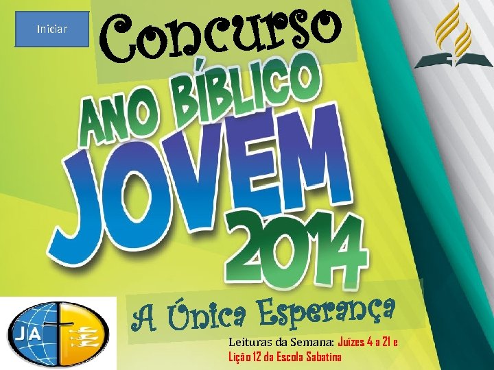 Iniciar urso Conc a Esperança A Únic Leituras da Semana: Juízes 4 a 21