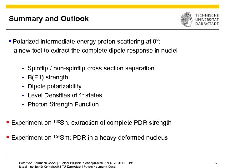 Summary and Outlook § Polarized intermediate energy proton scattering at 0°: a new tool