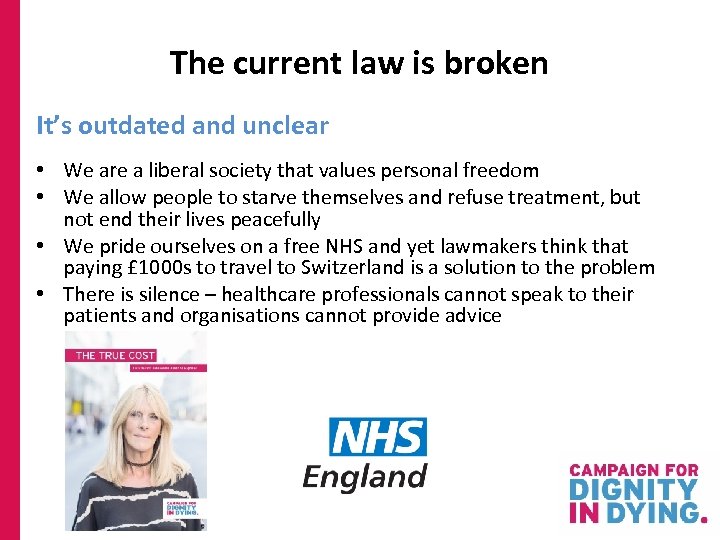 The current law is broken It’s outdated and unclear • We are a liberal