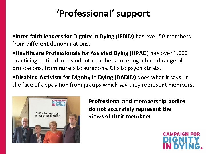 ‘Professional’ support • Inter-faith leaders for Dignity in Dying (IFDID) has over 50 members