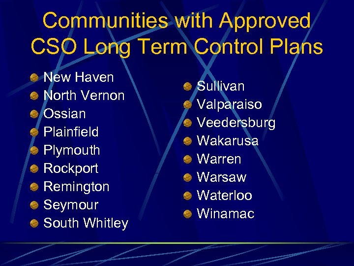 Communities with Approved CSO Long Term Control Plans New Haven North Vernon Ossian Plainfield