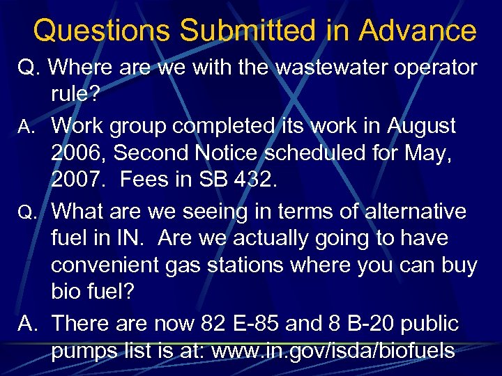 Questions Submitted in Advance Q. Where are we with the wastewater operator rule? A.