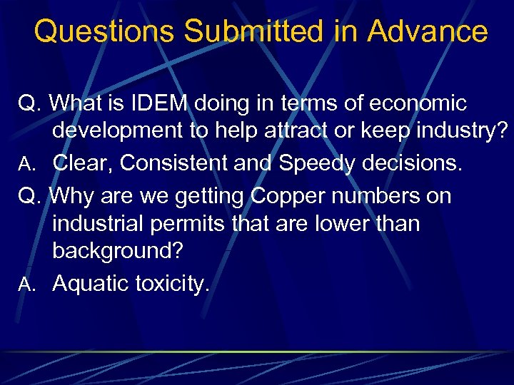 Questions Submitted in Advance Q. What is IDEM doing in terms of economic development