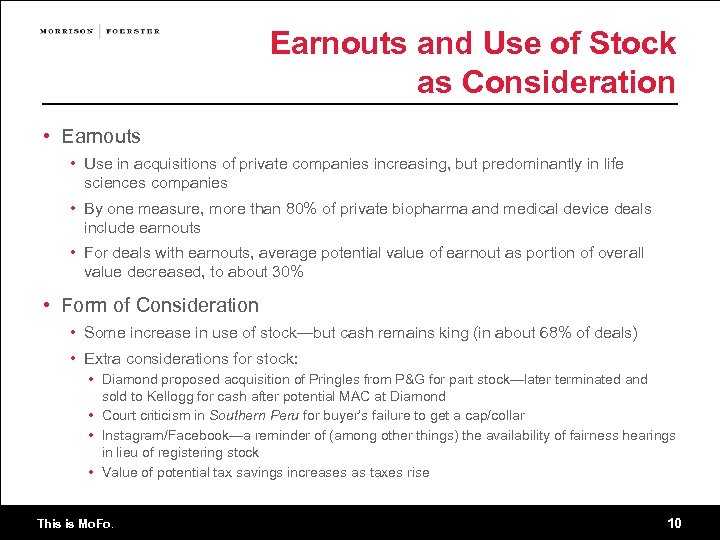 Earnouts and Use of Stock as Consideration • Earnouts • Use in acquisitions of