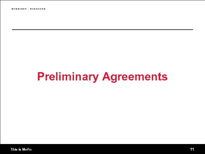 Preliminary Agreements This is Mo. Fo. 11 