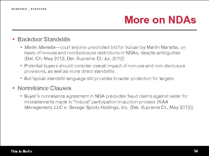 More on NDAs • Backdoor Standstills • Martin Marietta—court enjoins unsolicited bid for Vulcan