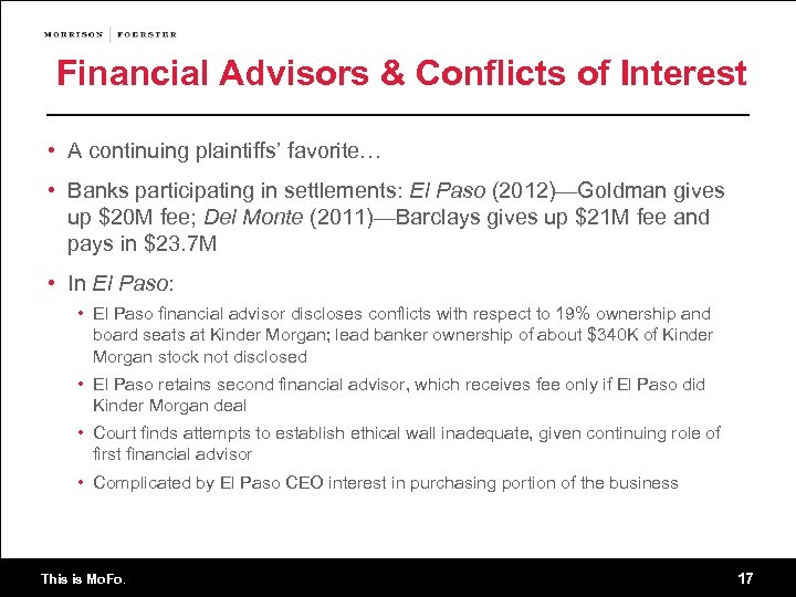 Financial Advisors & Conflicts of Interest • A continuing plaintiffs’ favorite… • Banks participating