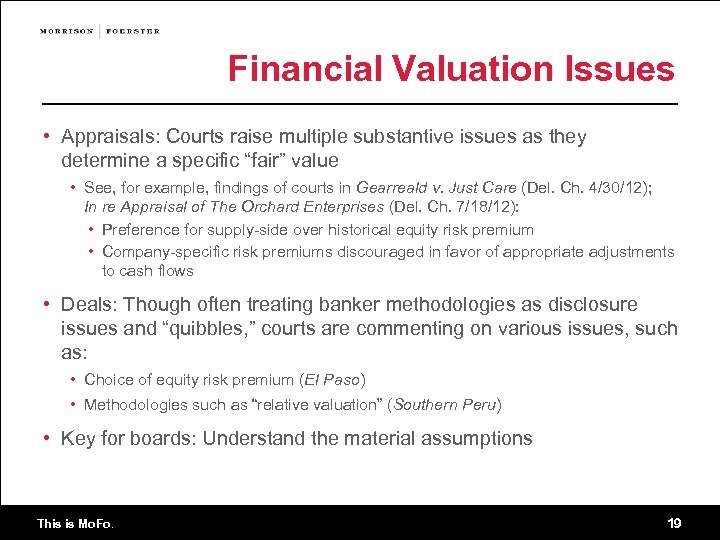 Financial Valuation Issues • Appraisals: Courts raise multiple substantive issues as they determine a