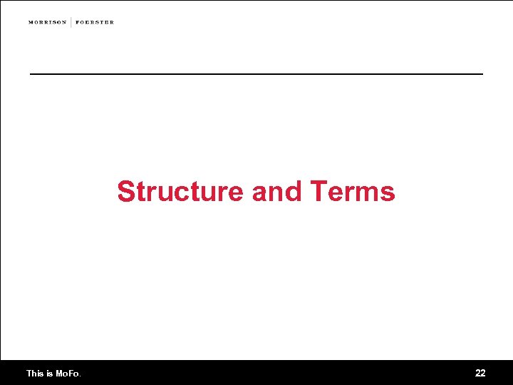 Structure and Terms This is Mo. Fo. 22 