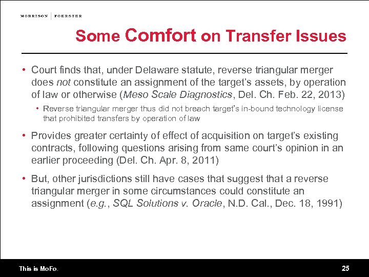 Some Comfort on Transfer Issues • Court finds that, under Delaware statute, reverse triangular