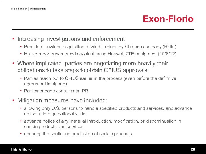 Exon-Florio • Increasing investigations and enforcement • President unwinds acquisition of wind turbines by