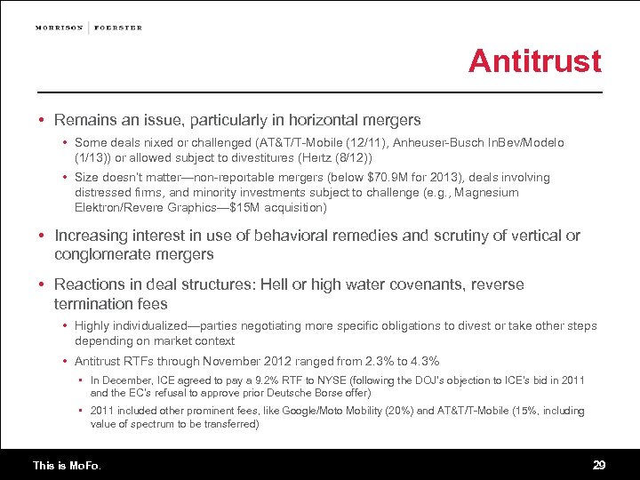 Antitrust • Remains an issue, particularly in horizontal mergers • Some deals nixed or