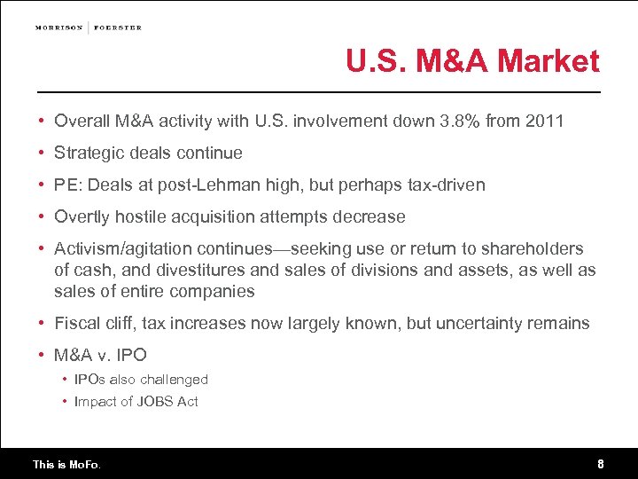 U. S. M&A Market • Overall M&A activity with U. S. involvement down 3.