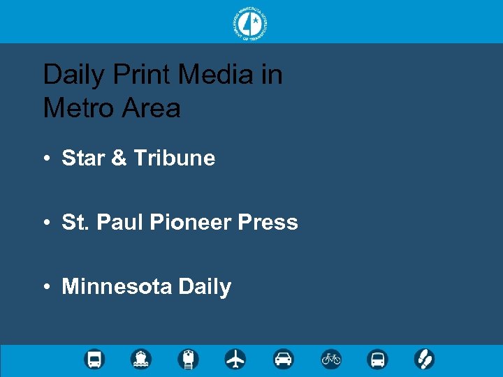 Daily Print Media in Metro Area • Star & Tribune • St. Paul Pioneer