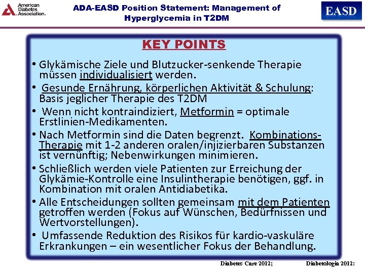 ADA-EASD Position Statement: Management of Hyperglycemia in T 2 DM KEY POINTS • Glykämische