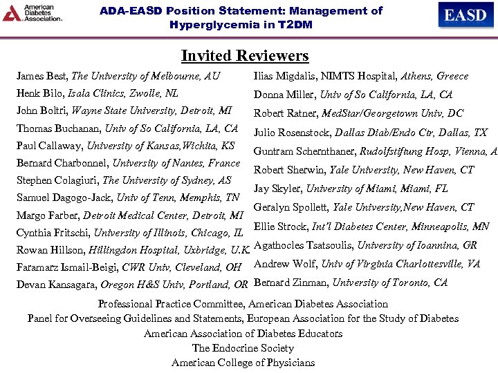 ADA-EASD Position Statement: Management of Hyperglycemia in T 2 DM Invited Reviewers James Best,