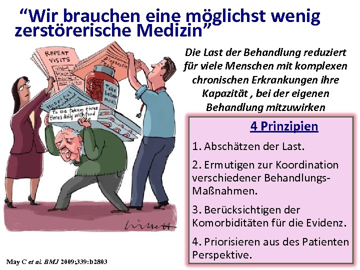 “Wir brauchen eine möglichst wenig zerstörerische Medizin” Die Last der Behandlung reduziert für viele