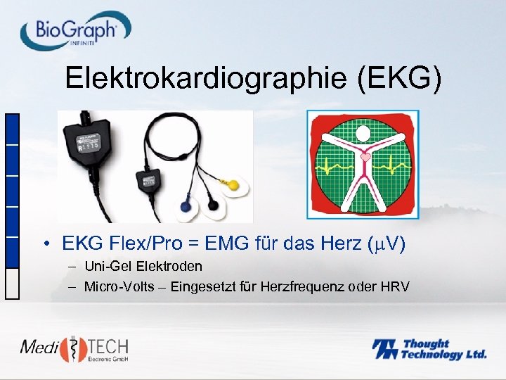 Elektrokardiographie (EKG) • EKG Flex/Pro = EMG für das Herz ( V) – Uni-Gel
