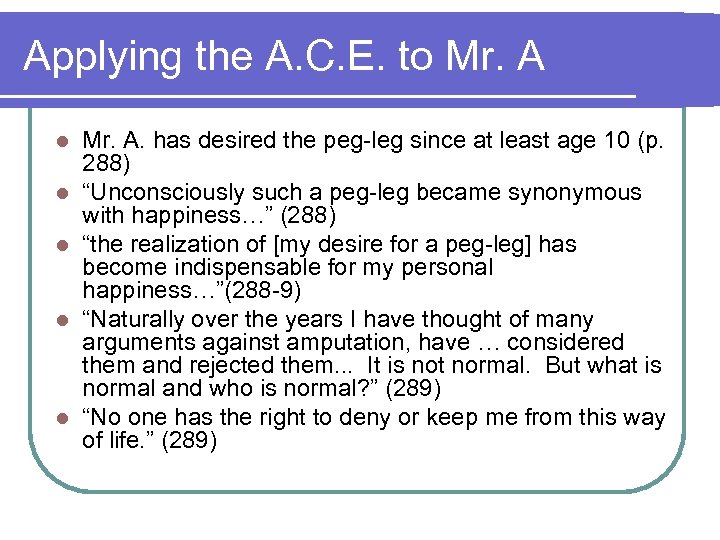 Applying the A. C. E. to Mr. A l l l Mr. A. has