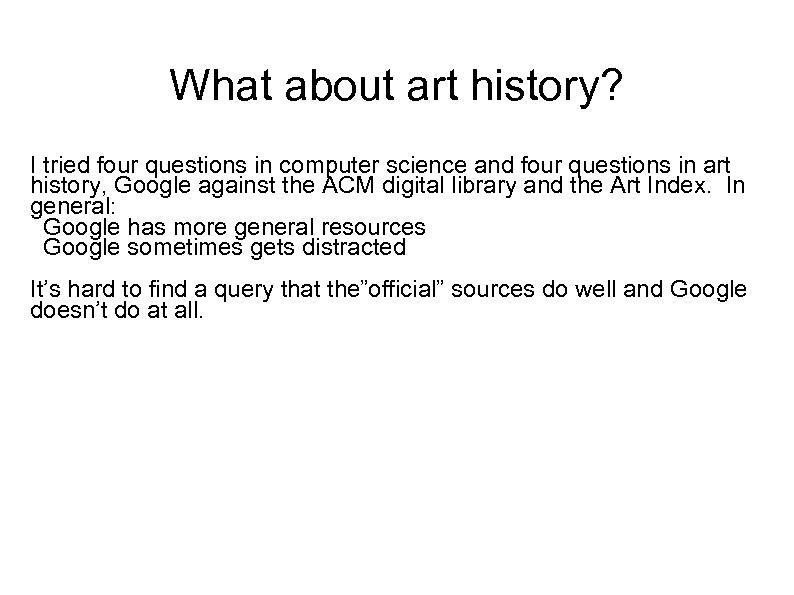 What about art history? I tried four questions in computer science and four questions