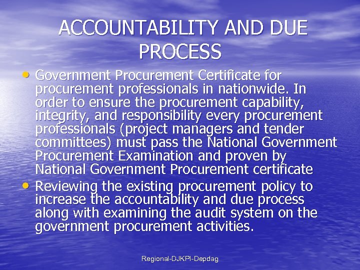 ACCOUNTABILITY AND DUE PROCESS • Government Procurement Certificate for • procurement professionals in nationwide.