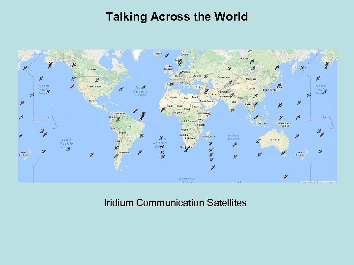 Talking Across the World Iridium Communication Satellites 