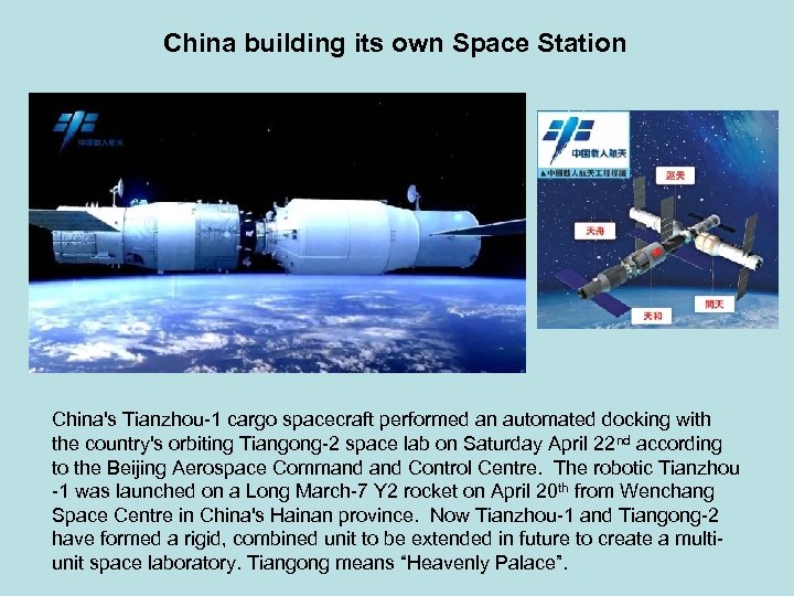 China building its own Space Station China's Tianzhou-1 cargo spacecraft performed an automated docking