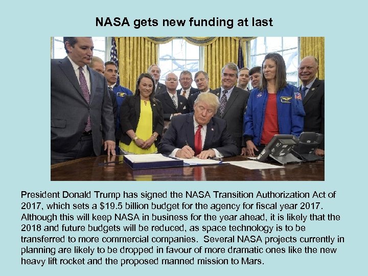 NASA gets new funding at last President Donald Trump has signed the NASA Transition