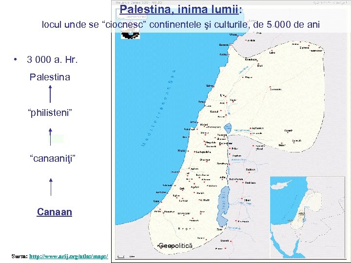 Palestina, inima lumii: locul unde se “ciocnesc” continentele şi culturile, de 5 000 de