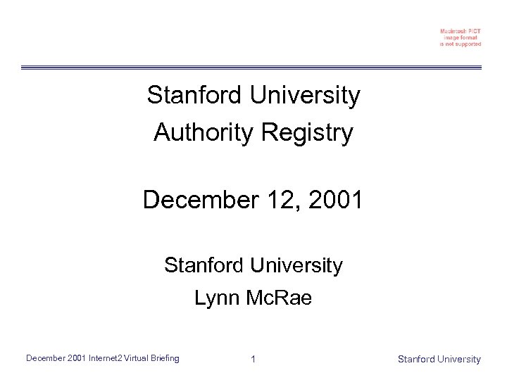 Stanford University Authority Registry December 12, 2001 Stanford University Lynn Mc. Rae December 2001