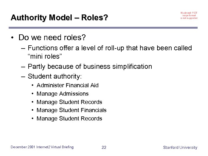 Authority Model – Roles? • Do we need roles? – Functions offer a level