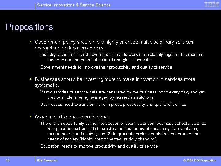 Service Innovations & Service Science Propositions § Government policy should more highly prioritize multidisciplinary