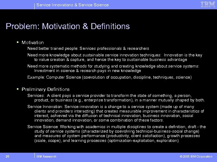 Service Innovations & Service Science Problem: Motivation & Definitions § Motivation Need better trained