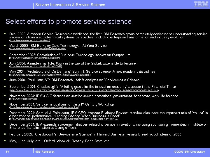 Service Innovations & Service Science Select efforts to promote service science § Dec. 2002: