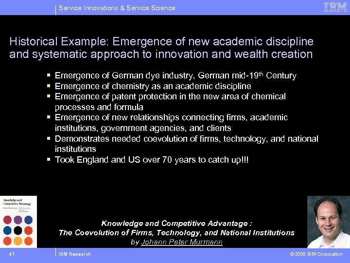 Service Innovations & Service Science Historical Example: Emergence of new academic discipline and systematic