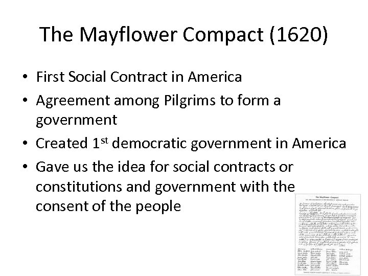 The Mayflower Compact (1620) • First Social Contract in America • Agreement among Pilgrims