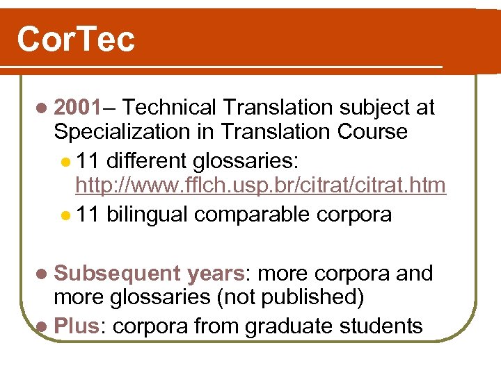 Cor. Tec l 2001– Technical Translation subject at Specialization in Translation Course l 11