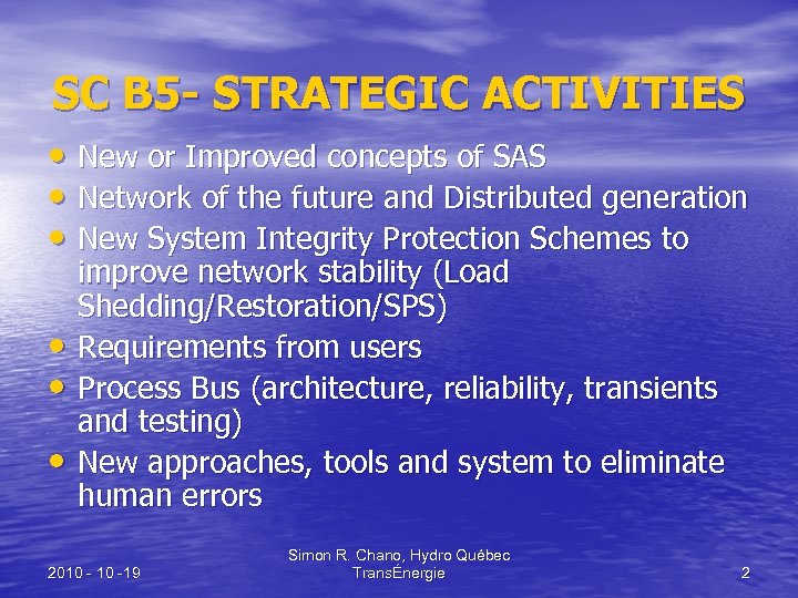 SC B 5 - STRATEGIC ACTIVITIES • New or Improved concepts of SAS •