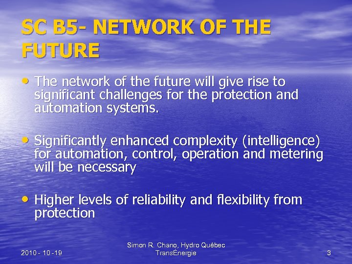 SC B 5 - NETWORK OF THE FUTURE • The network of the future