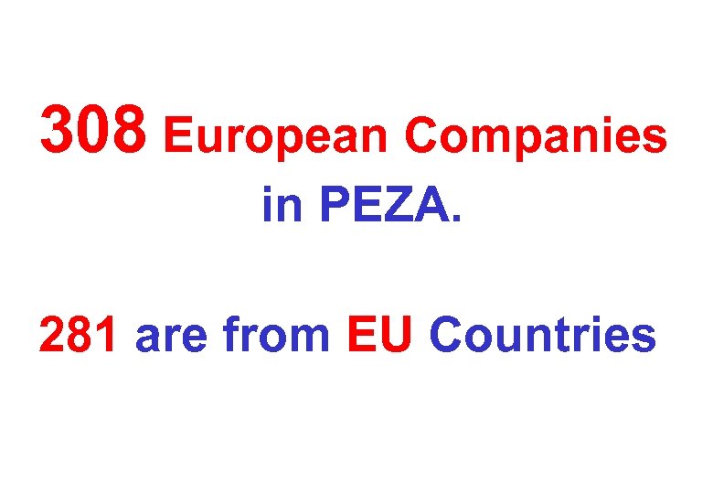 308 European Companies in PEZA. 281 are from EU Countries 