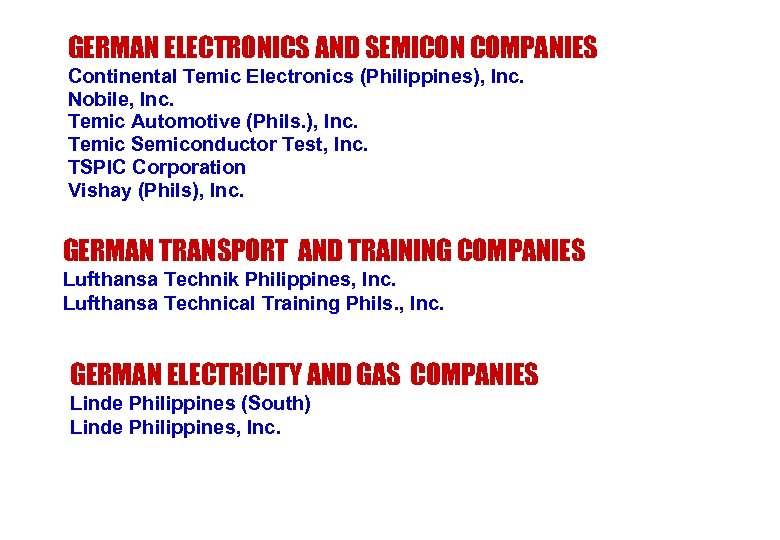 GERMAN ELECTRONICS AND SEMICON COMPANIES Continental Temic Electronics (Philippines), Inc. Nobile, Inc. Temic Automotive