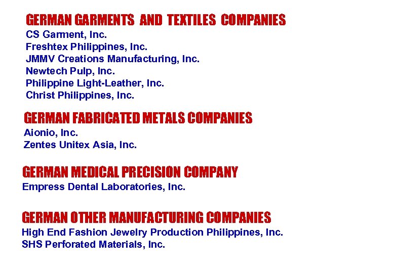 GERMAN GARMENTS AND TEXTILES COMPANIES CS Garment, Inc. Freshtex Philippines, Inc. JMMV Creations Manufacturing,