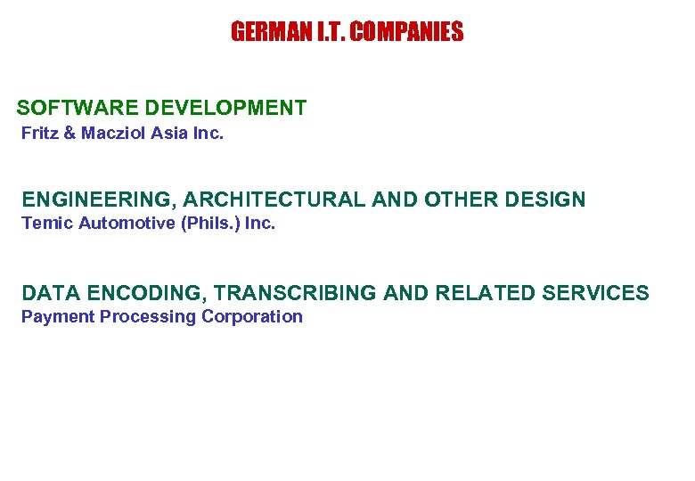 GERMAN I. T. COMPANIES SOFTWARE DEVELOPMENT Fritz & Macziol Asia Inc. ENGINEERING, ARCHITECTURAL AND