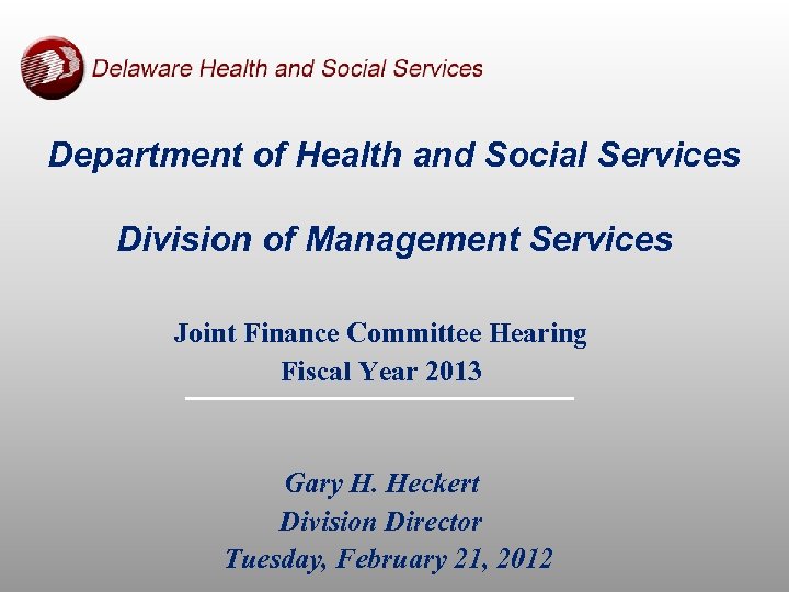 Department of Health and Social Services Division of Management Services Joint Finance Committee Hearing