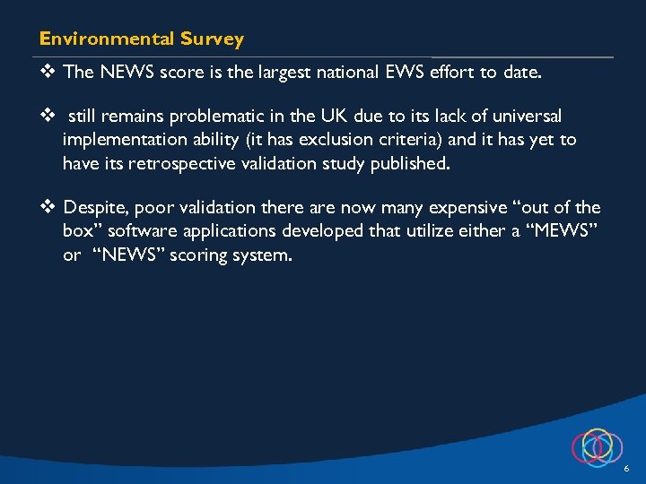 Environmental Survey v The NEWS score is the largest national EWS effort to date.