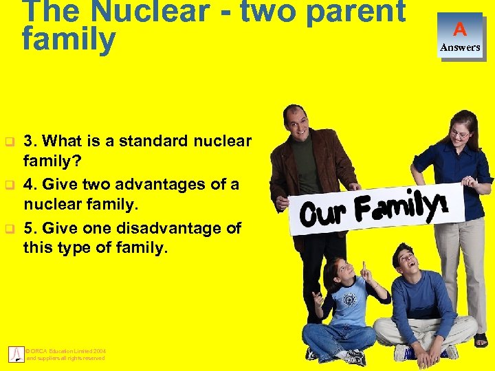 The Nuclear - two parent family q q q 3. What is a standard