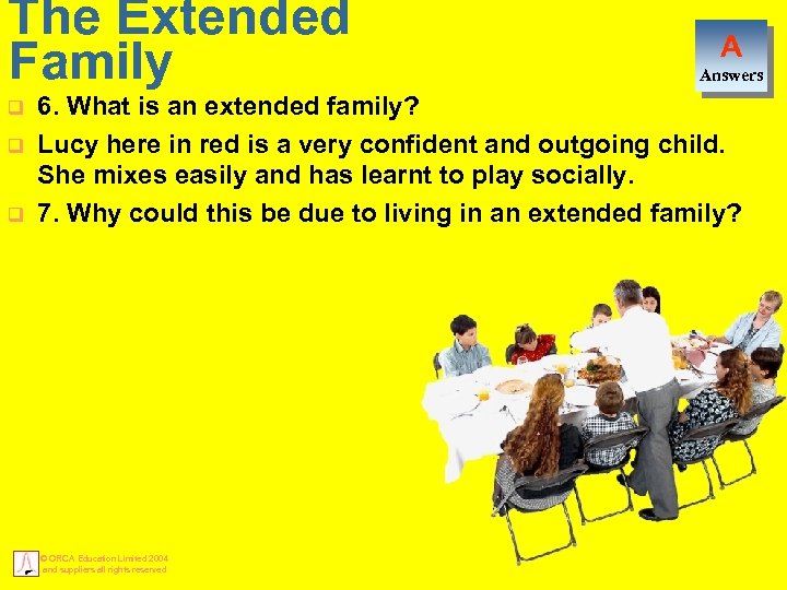 The Extended Family q q q A Answers 6. What is an extended family?