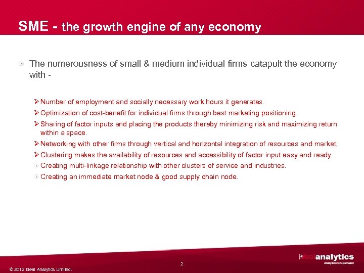 SME - the growth engine of any economy The numerousness of small & medium