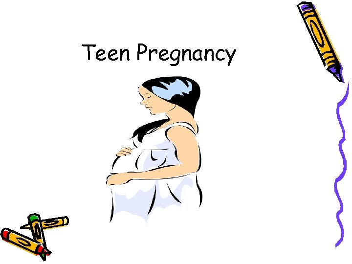 Teen Pregnancy 
