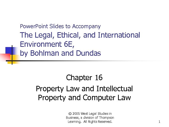 Power. Point Slides to Accompany The Legal, Ethical, and International Environment 6 E, by